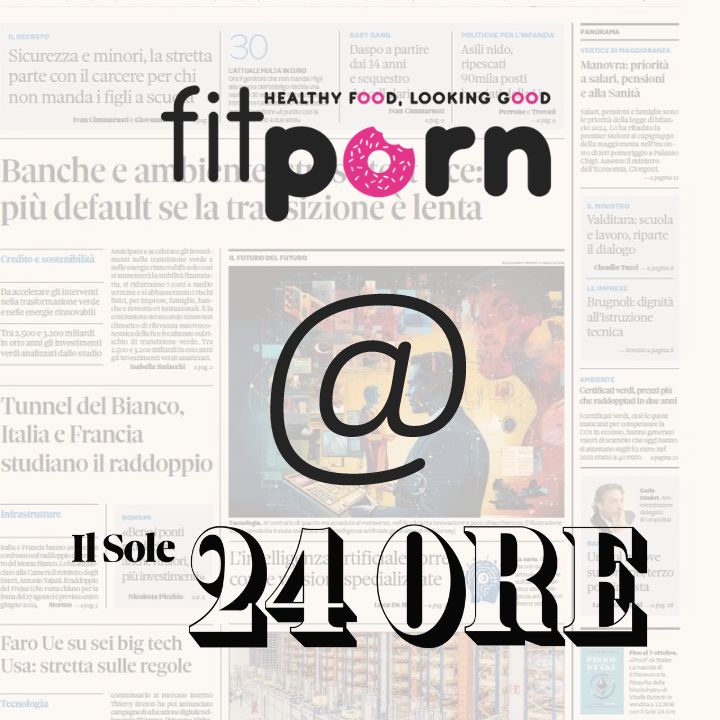 Fitporn: Salute, Fitness e Ispirazione sulle Pagine de Il Sole 24 Ore - Fitporn® - Healthy Food, Looking Good.